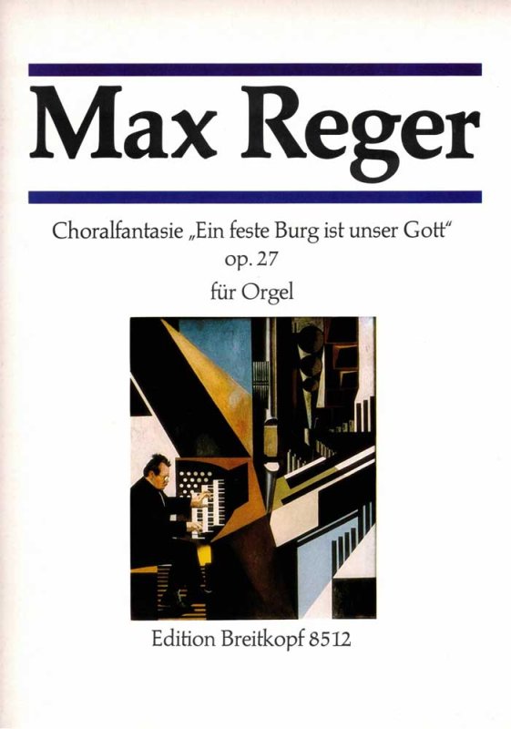 Ein feste Burg ist unser Gott Max Reger